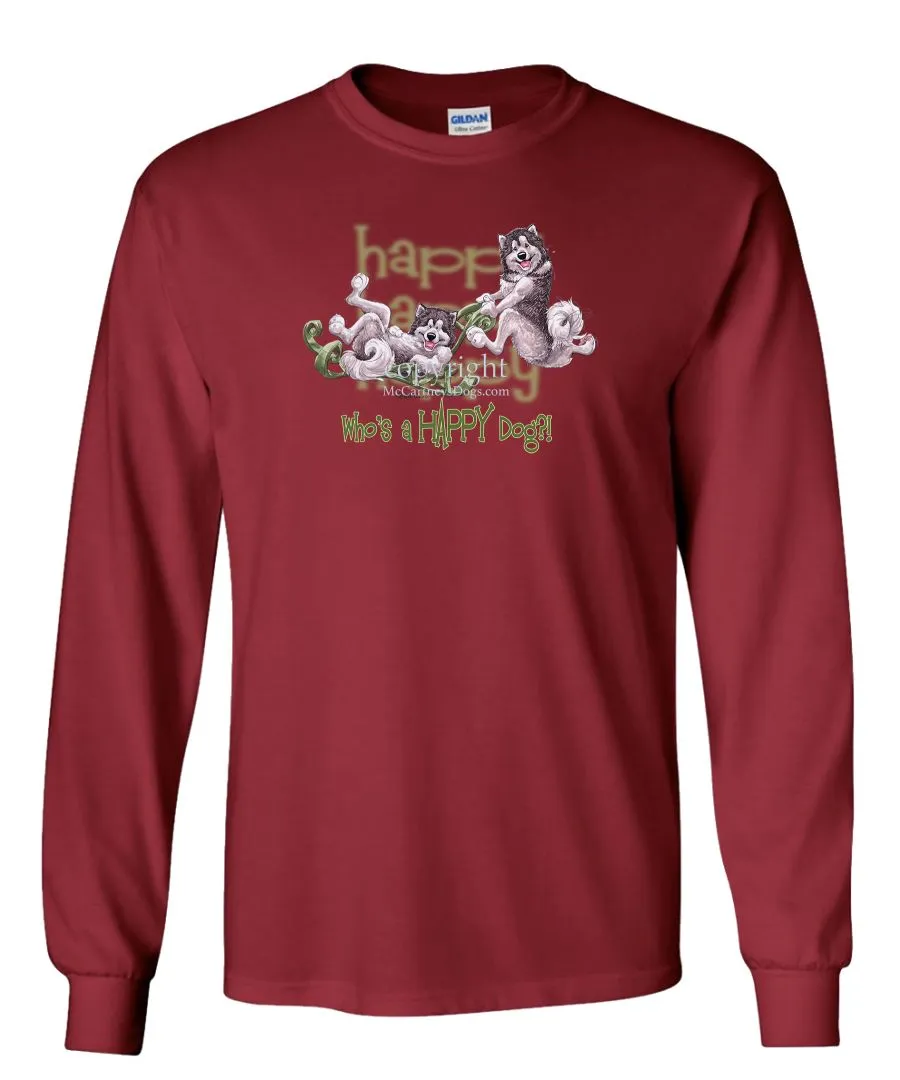 Alaskan Malamute - Who's A Happy Dog - Long Sleeve T-Shirt