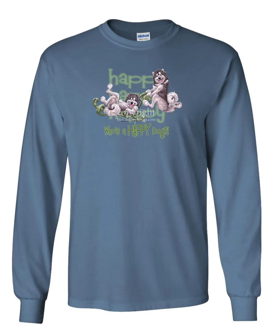 Alaskan Malamute - Who's A Happy Dog - Long Sleeve T-Shirt