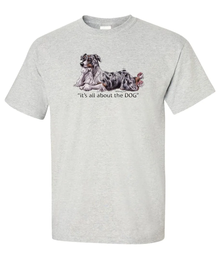 Australian Shepherd  Blue Merle - All About The Dog - T-Shirt