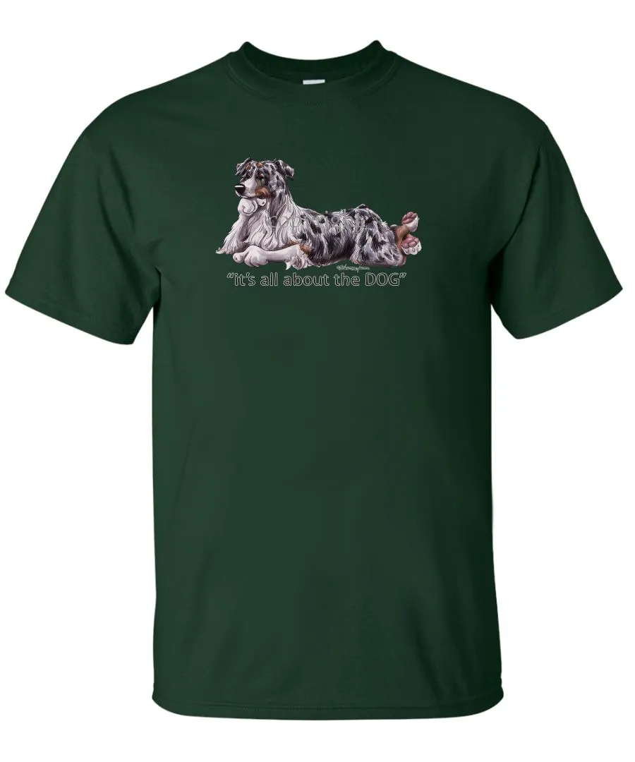 Australian Shepherd  Blue Merle - All About The Dog - T-Shirt