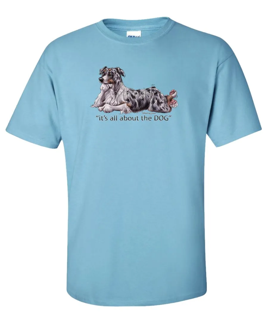 Australian Shepherd  Blue Merle - All About The Dog - T-Shirt