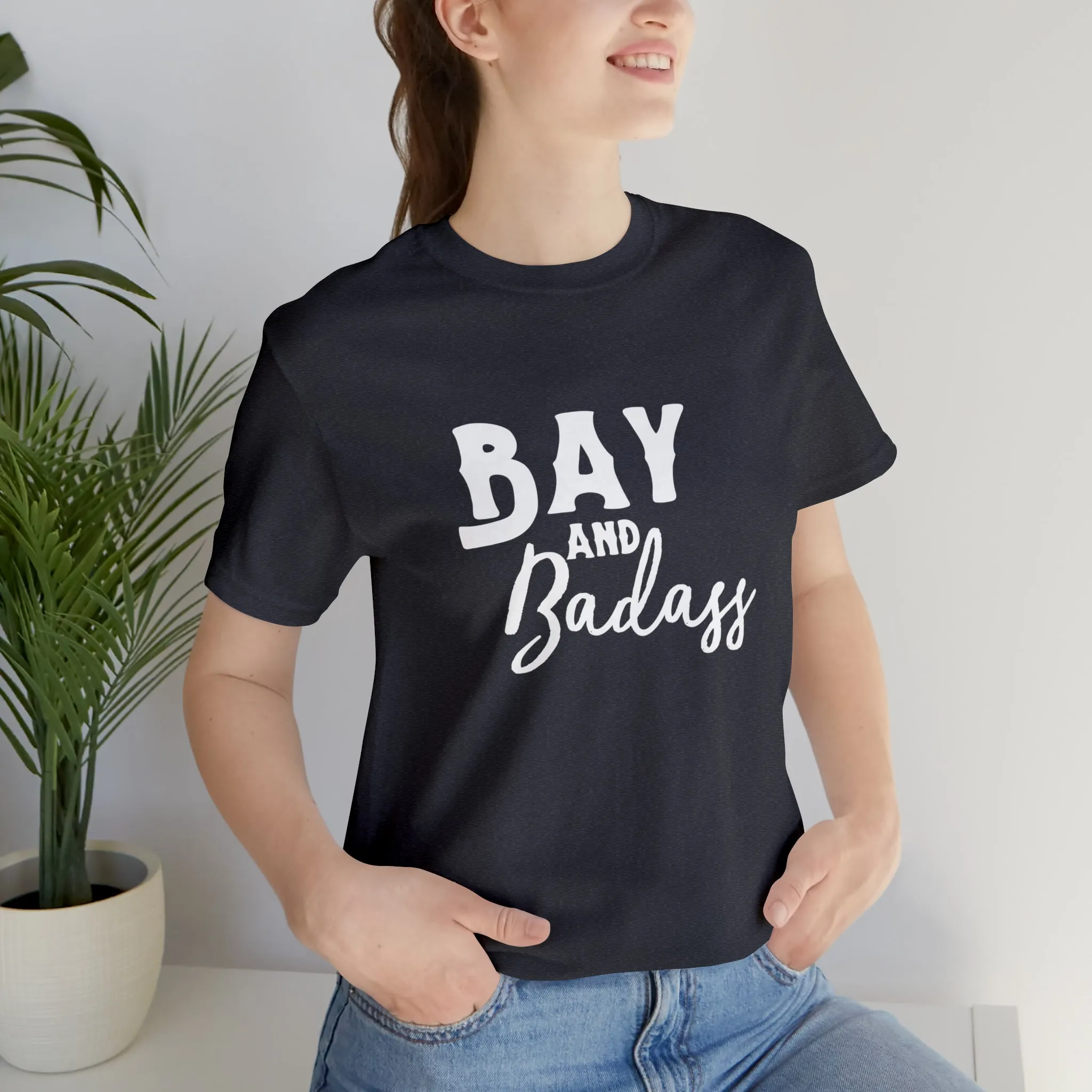 Bay & Badass Short Sleeve Tee