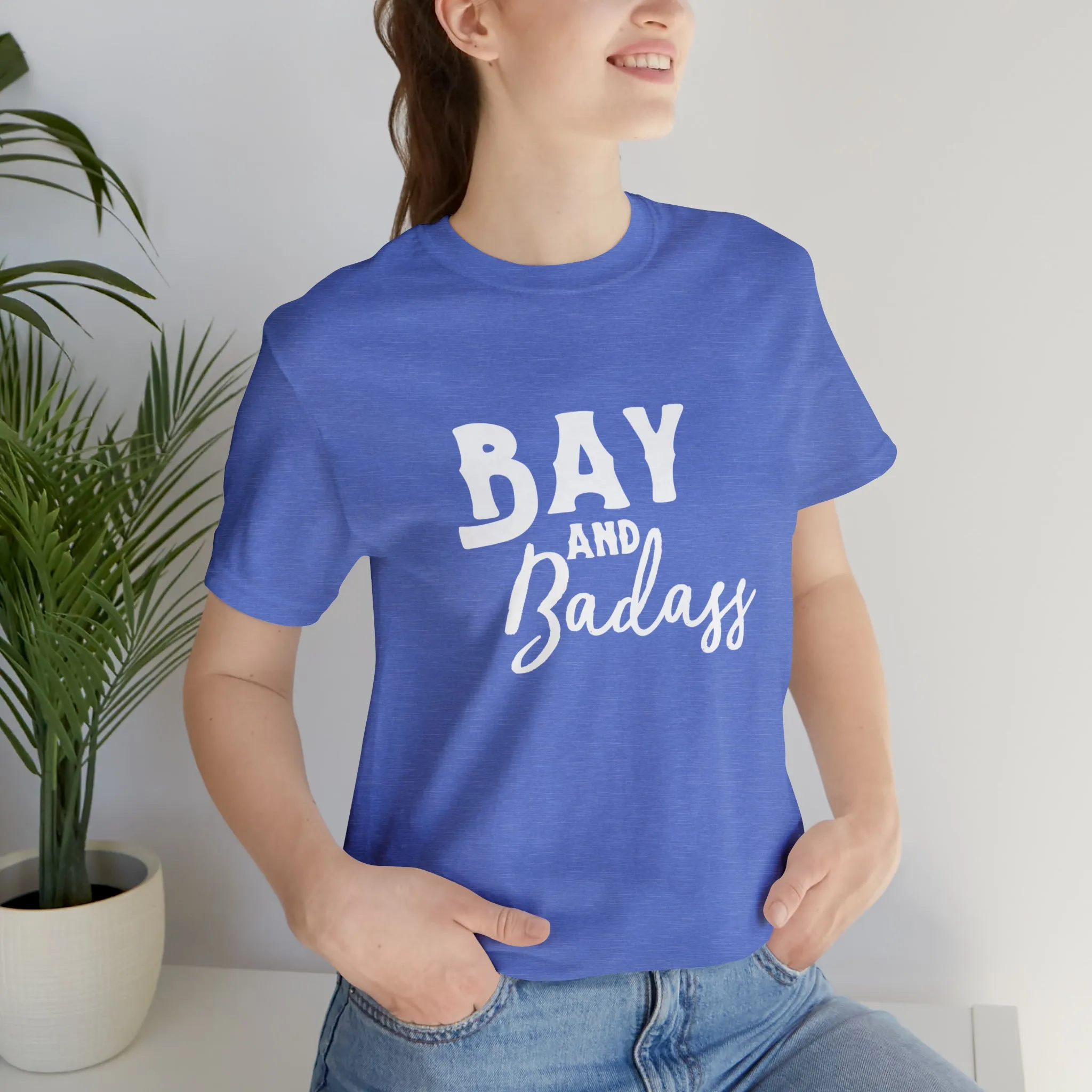 Bay & Badass Short Sleeve Tee