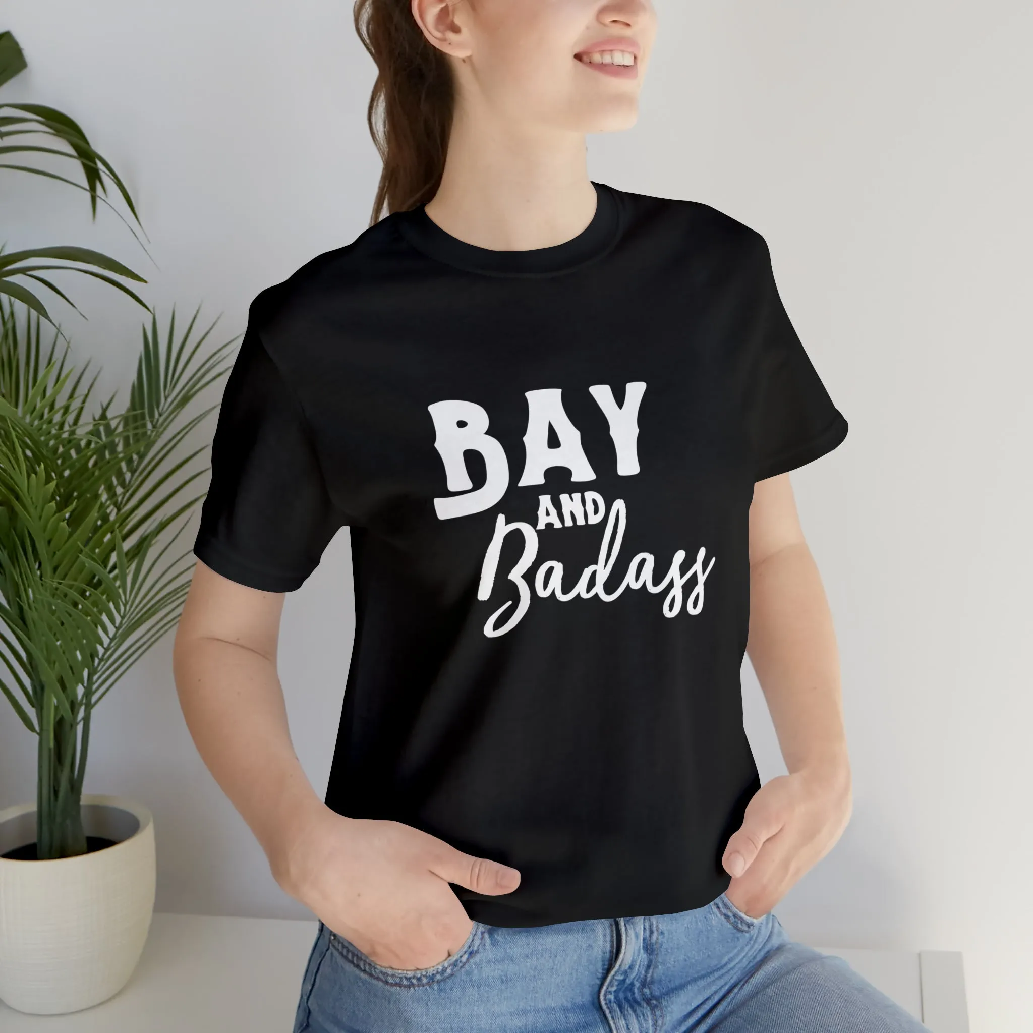 Bay & Badass Short Sleeve Tee