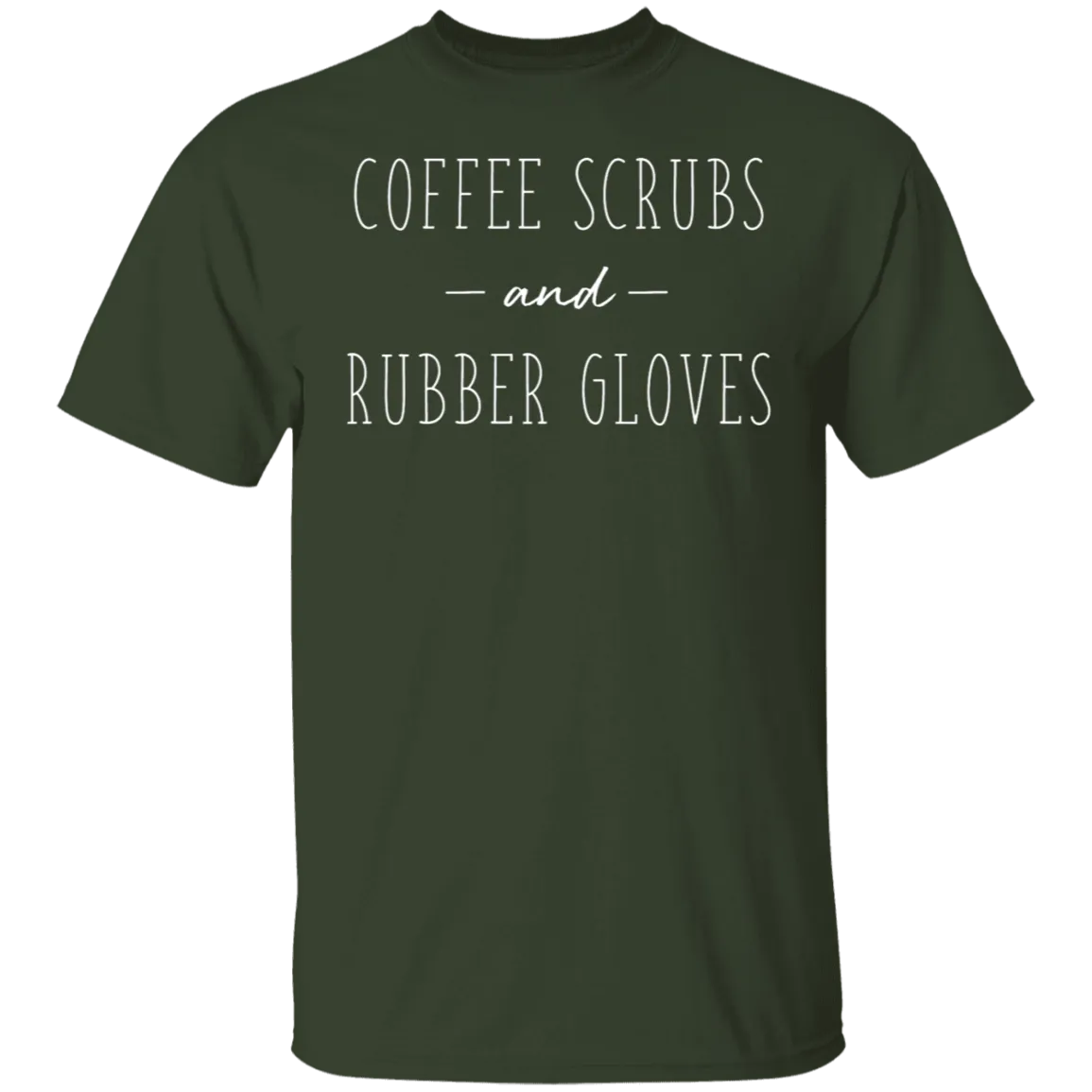 Coffee Scrubs And Rubber Gloves T-Shirt