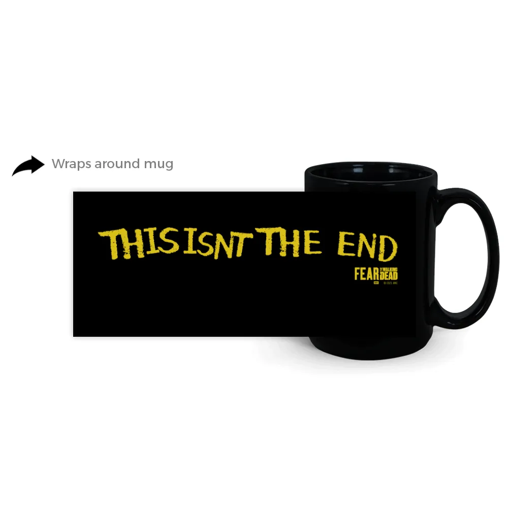 Fear The Walking Dead This Isn't The End Black Mug