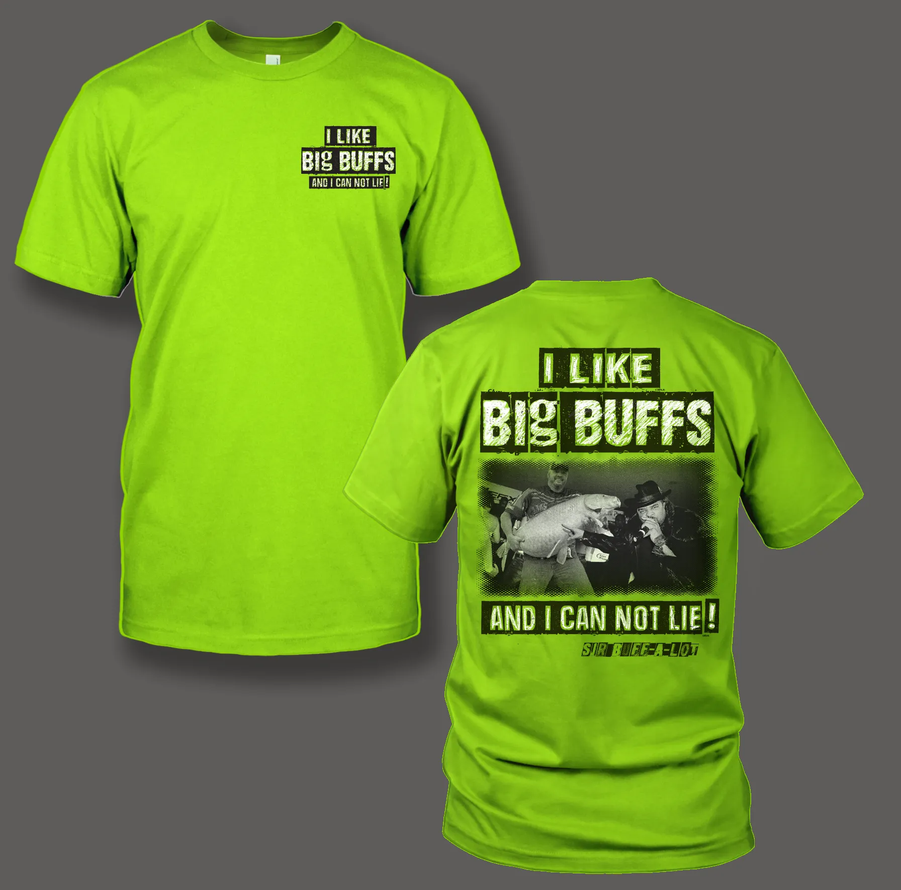 I Like Big Butts- Sir Buff-A-Lot T-Shirt