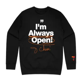 I'm Always Open Crewneck Fleece