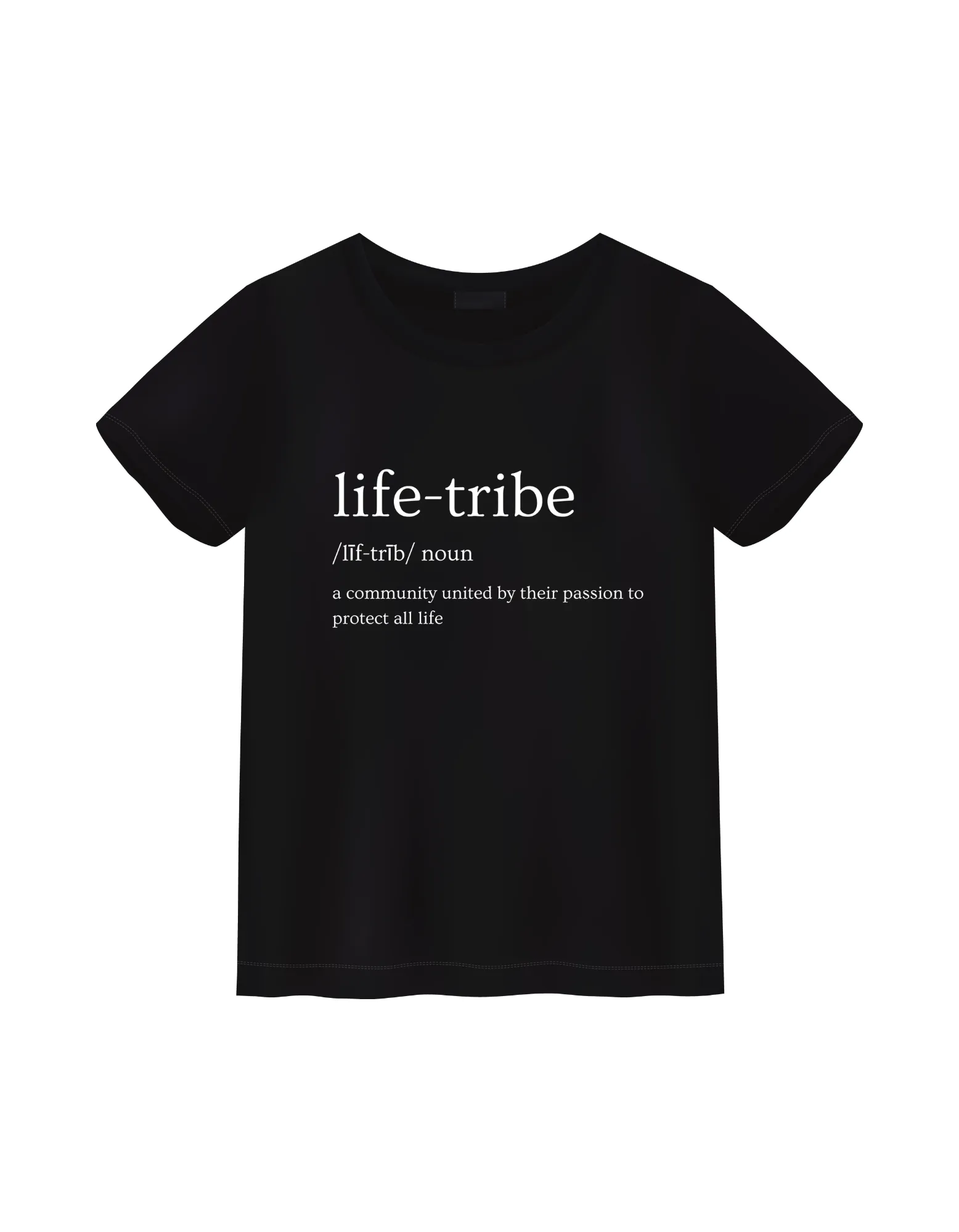 Life-Tribe (n) a community united by their passion to protect all life