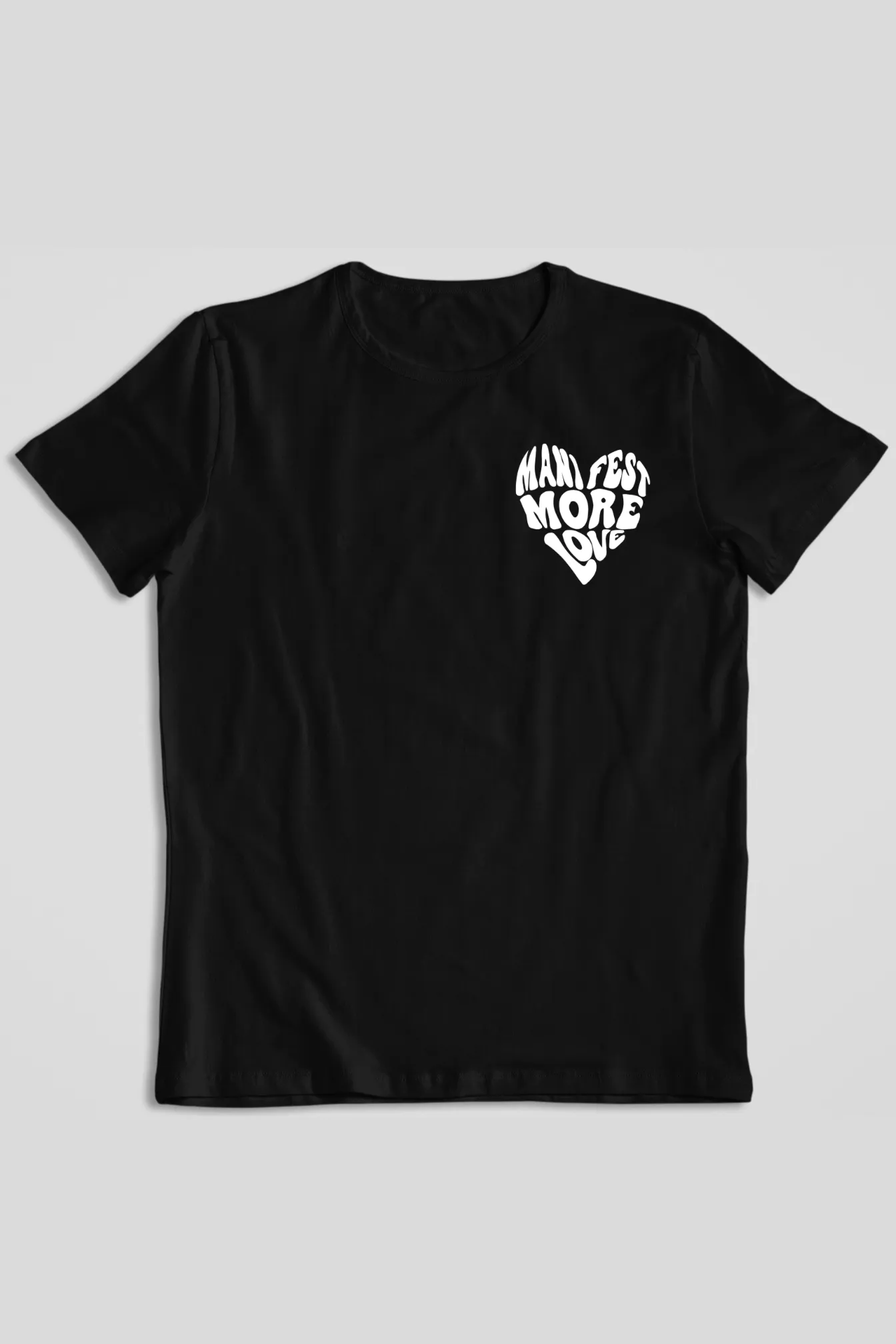 Manifest More Love Graphic Printed T-shirt