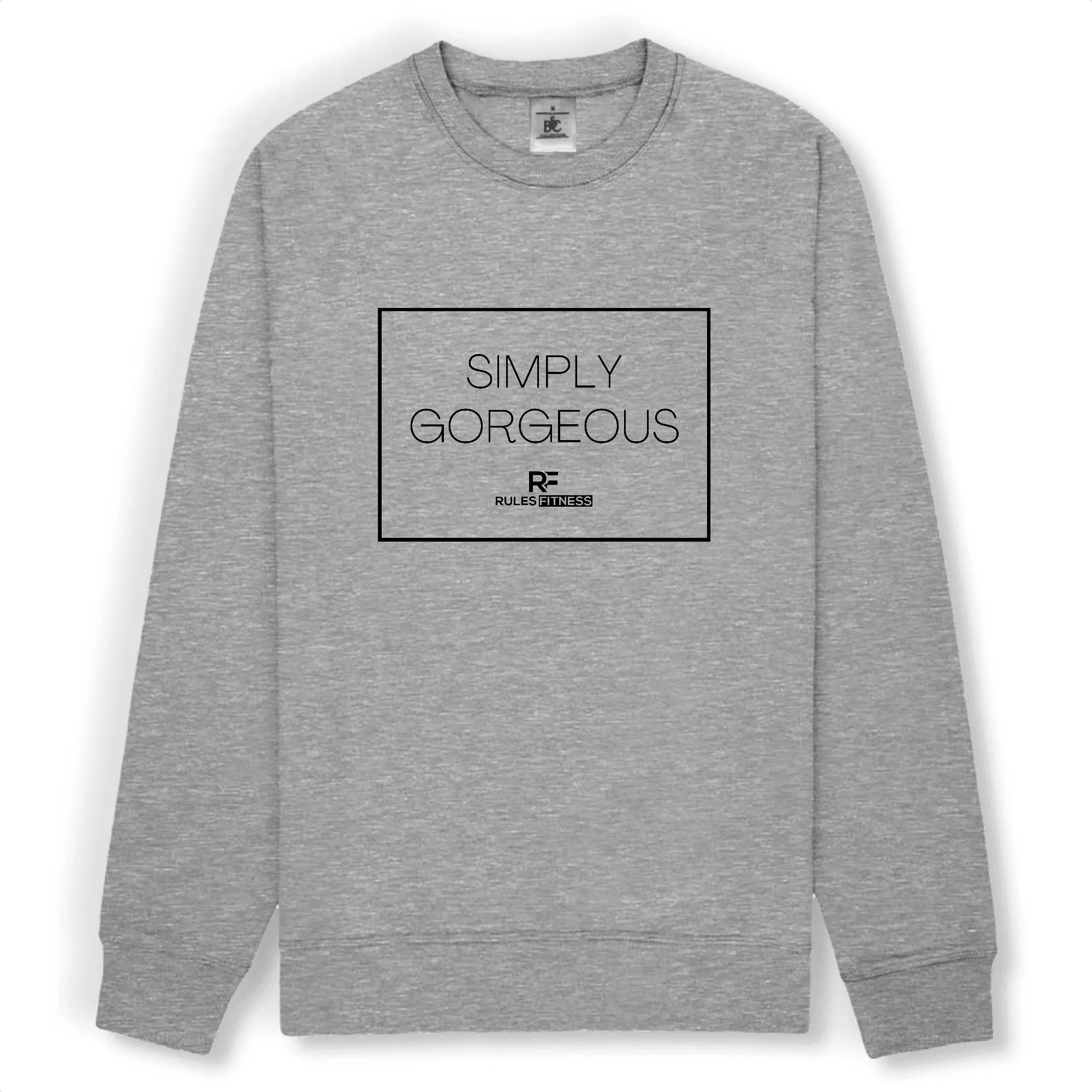 Rulesfitness Gorgeous Unisex Sweatshirt