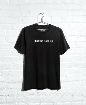 Site Exclusive! Shut The Hate Up T-Shirt