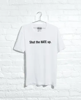 Site Exclusive! Shut The Hate Up T-Shirt