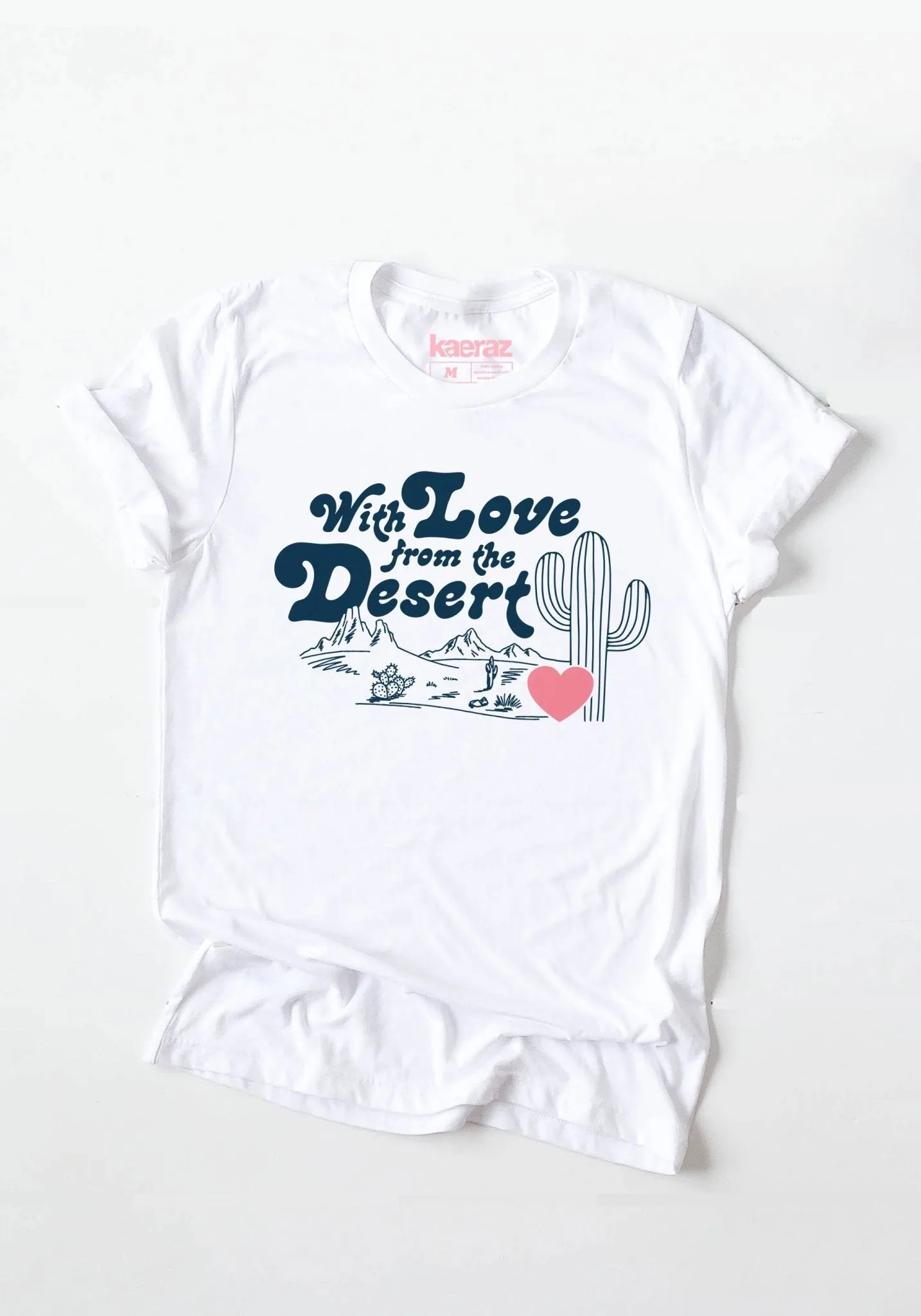 With Love From the Desert Tee